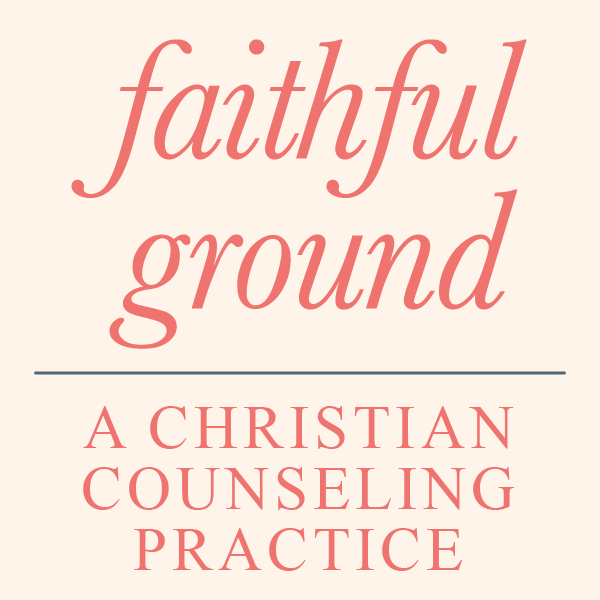Faithful Ground — A Christian Counseling Practice